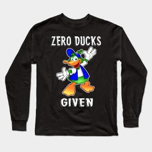 Zero ducks given funny shirt for introverts, extroverts Long Sleeve T-Shirt